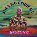 Gideon B - Kura Wo Gyidie Mu - Mp3 Download