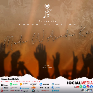 Yaaba - Mede Wo Aseda Ka ft Micah - Mp3 Download
