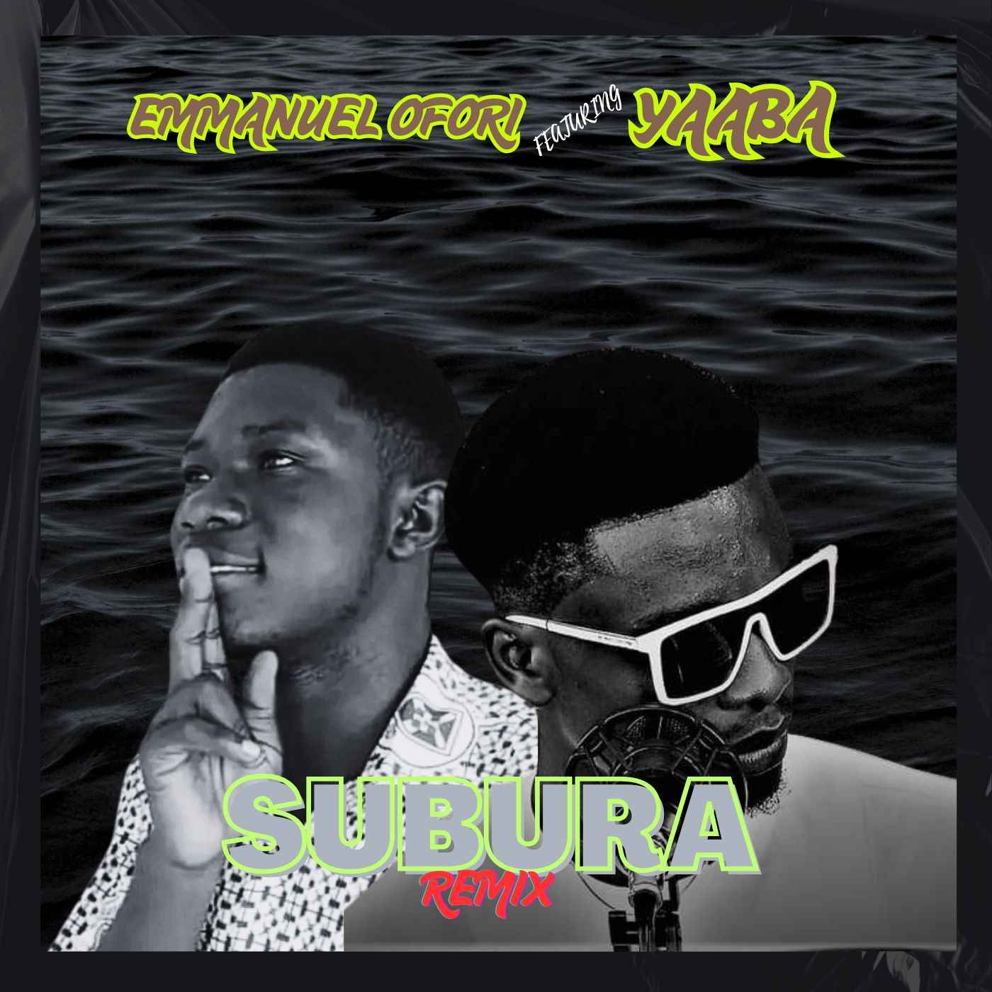 Emmanuel Ofori - Subura Remix Ft Yaaba - Mp3 Download