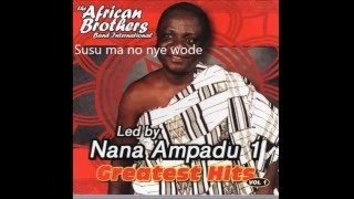 Nana Ampadu - Susu Ma No Nye Wode - Mp3 Download