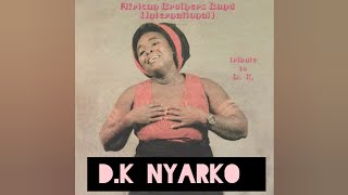 Nana Ampadu - DK Nyarko - Mp3 Download
