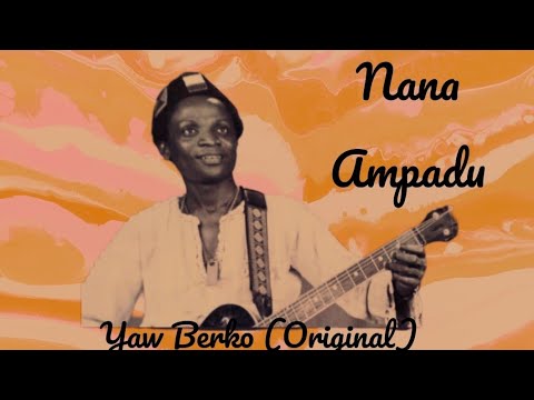 Nana Ampadu - Yaw Berko - Mp3 Download