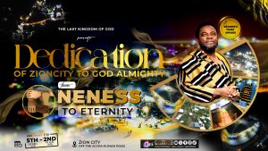 DEDICATION OF ZION CITY TO GOD ALMIGHTY (DAY 7 – Kwasiada)