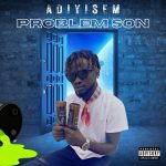 Adiyisem - Problem Son - MP3 Download